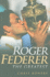 Roger Federer: the Greatest