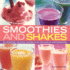 Smoothies and Shakes: 30 Heavenly Blends Shown in 100 Delicious Photographs