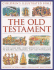 Children's Illustrated Bible: the Old Testament: the Classic Stories Retold for the Young Reader, With Context Facts and Special Features, and...Beautiful Watercolours, Maps and Photographs