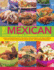 The Complete Mexican, South American & Caribbean Cookbook: a Vibrant and Fascinating Guide to Ingredients, Cooking Techniques and Culinary Traditions,