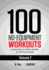 100 Noequipment Workouts Vol 2 Easy to Follow Home Workout Routines With Visual Guides for All Fitness Levels 2