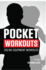 Pocket Workouts-100 No-Equipment Darebee Workouts: Train Any Time, Anywhere Without a Gym Or Special Equipment