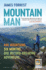 Mountain Man: 446 Mountains. Six Months. One Record-Breaking Adventure