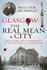 Glasgow the Real Mean City True Crime and Punishment in the Second City of Empire