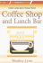 How to Start Your Own Coffee Shop and Lunch Bar