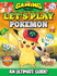 Let's Play Pokemon: an Ultimate Guide-110% Unofficial