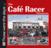 The Cafe Racer Phenomenon (Those Were the Days Series)
