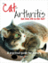 My Cat Has Arthritis...But Lives Life to the Fullest! a Practical Guide for Owners