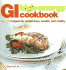 Gi High-Energy Cookbook: Low-Gi Recipes for Weight Loss, Health, and Vitality