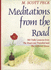 Meditations From the Road: 365 Daily Lessons From the Road Less Travelled and the Different Drum