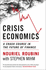 Crisis Economics: a Crash Course in the Future of Finance