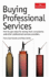 Buying Professional Services By Smith, Peter ( Author ) on Jun-14-2010, Hardback