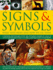Signs & Symbols: What They Mean and How We Use Them: a Fascinating Visual Examination of How Signs and Symbols Developed as a Means of Communication Throughout History