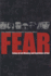 Fear: Essays on the Meaning and Experience of Fear
