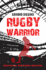 Rugby Warrior: Back in School. Back in Sport. Back in Time. (Rugby Spirit)