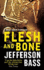 Flesh and Bone: a Body Farm Thriller (Body Farm Thriller 2) (the Body Farm)