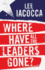 Where Have All the Leaders Gone?