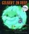 Gilbert in Deep (Gilbert Book & Cd)