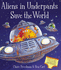Aliens in Underpants Save the World (+ Cd)