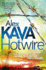 Hotwire By Kava, Alex ( Author ) on Jul-21-2011, Hardback
