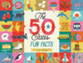 The 50 States: Fun Facts: Celebrate the People, Places and Food of the U.S. a! (Hardback Or Cased Book)