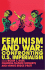 Feminism and War: Confronting Us Imperialism