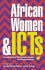 African Women and Icts: Investigating Technology, Gender and Empowerment