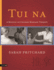 Tui Na: a Manual of Chinese Massage Therapy