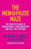 The Menopause Maze: the Complete Guide to Conventional, Complementary and Self-Help Options