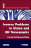Inverse Problems in Vision and 3D Tomography