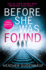 Before She Was Found: a Shocking and Emotional Thriller for Fans of Claire Douglas and Lisa Jewell