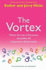 The Vortex: Where the Law of Attraction Assembles All Cooperative Relationships (Teachings of Abraham)