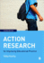 Action Research for Improving Educational Practice: a Step-By-Step Guide