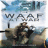 Waaf at War, the