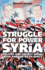 The Struggle for Power in Syria: Politics and Society Under Asad and the Bath Party