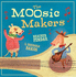 The Moosic Makers