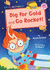 Dig for Gold and Go Rocket! : (Pink Early Reader) (Maverick Early Readers)