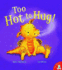 Too Hot to Hug!