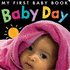 Baby Day (My First Baby Book)