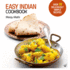 Easy Indian Cookbook: Over 70 Deliciously Simple Recipes