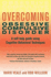 Overcoming Obsessive Compulsive Disorder (Overcoming Books): a Self-Help Guide Using Cognitive Behavioural Techniques
