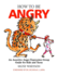 How to Be Angry: an Assertive Anger Expression Group Guide for Kids and Teens