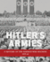 Hitler's Armies: a History of the German War Machine 1939-45 (General Military)