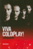 Coldplay: Viva Coldplay! -a Biography (Hard Back)