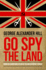 Go Spy the Land: Being the Adventures of Ik8 of the British Secret Service (Dialogue Espionage Classics)