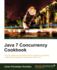 Java 7 Concurrency Cookbook (Quick Answers to Common Problems)
