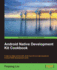 Android Native Development Kit Cookbook (Hack Attacks Wiley)