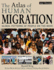 The Atlas of Human Migration: Global Patterns of People on the Move (the Earthscan Atlas Series)