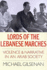 Lords of the Lebanese Marches: Violence, Power, Narrative in an Arab Society