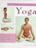 The Gentle Art of Yoga: a Step-By-Step Guide to Easy Yoga Exercises at Home